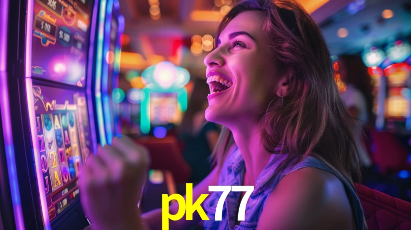 pk77: Jogos de Caça-Níqueis-Altas Recompensas, Roleta-Velocidade, Blackjack-Desafios Máximos